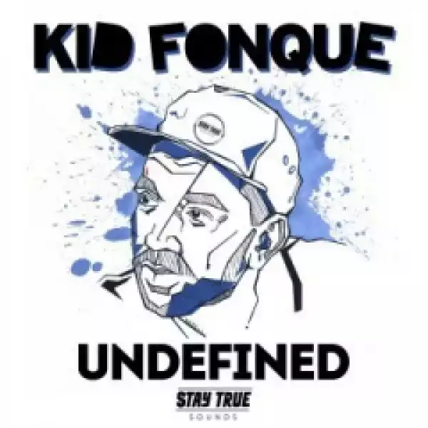 Kid Fonque - Undefined (Take 2)